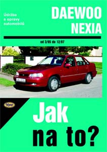 Daewoo Nexia - Kniha Jak na to Daewoo Nexia - Kniha Jak na to